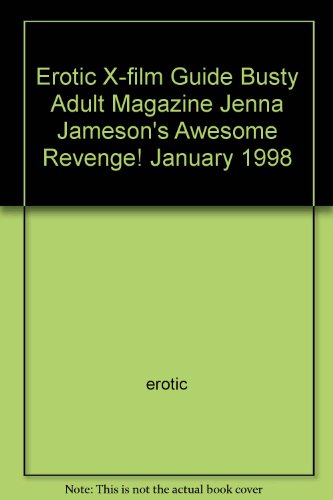 Erotic X-film Guide Busty Adult Magazine "Jenna Jameson's Awesome Revenge!" January 1998