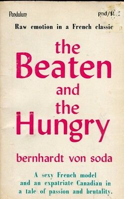 The Beaten and the Hungry Novel by Bernhardt Von Soda 1967 042514lm-epa