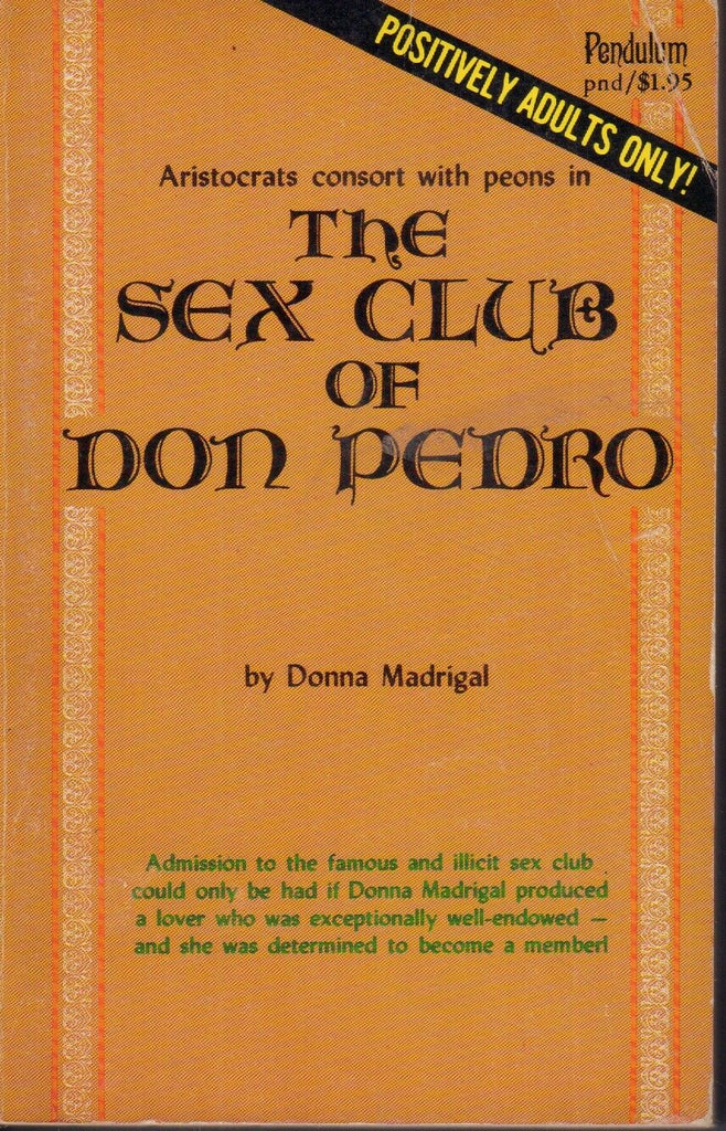 The Sex club of Don Pedro Donna Madrigal Pendulum 1969 Adult Book 041318DBEP