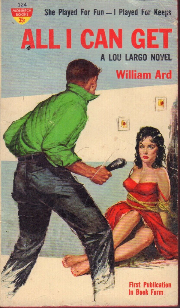 All I can Get William Ard Monarch Books 1959 Adult Book 041318DBEP