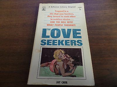 The Love Seekers Jay Carr 1966 155pgs Erotic Novel 121815amp