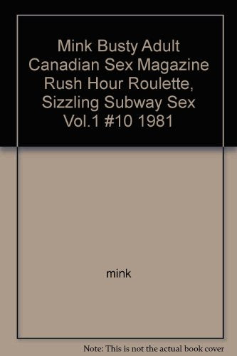 Mink Busty Adult Canadian Sex Magazine "Rush Hour Roulette, Sizzling Subway Sex" Vol.1 #10 1981