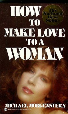 How To Make Love To A Woman Novel by Michael Morgenstern 1983 042514lm-epa