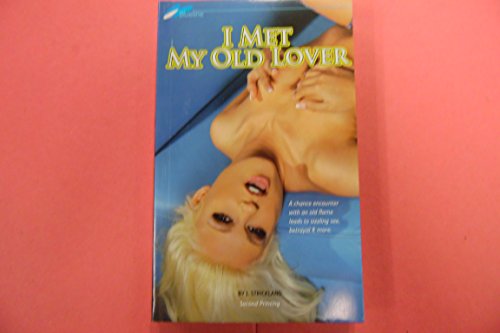 I Met My Old Lover Adult Novel by J. Strickland 2012