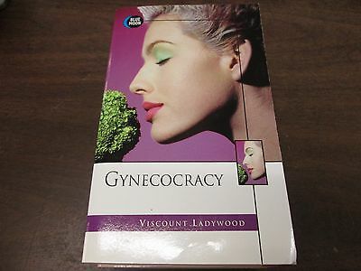 Gynecocracy by Viscount Ladywood Blue Moon Pub 1999 NM Paperback Novel 070215amp