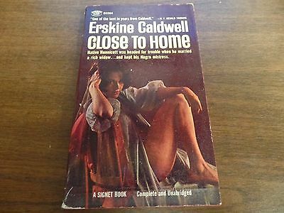 Close to Home Erskine Caldwell Signet Books 1963 1st Ed Erotic Novel 120915ame