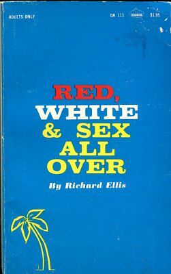 Red, White & Sex All Over Novel by Richard Ellis 1969 030318lm-ep