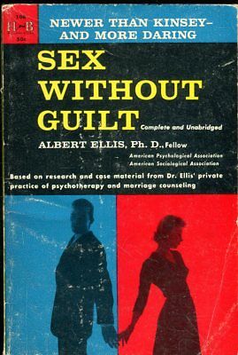 Sex Without Guilt by Albert Ellis, Ph.D 1958 030918lm-ep4