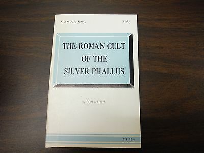 The Roman Cult of the Silver Phallus by Don Natelli CN 124 100115tjp