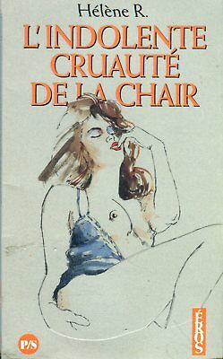 L'indolente Cruaute De La Chair French Novel by Helene R. 1993 042214lm-epa
