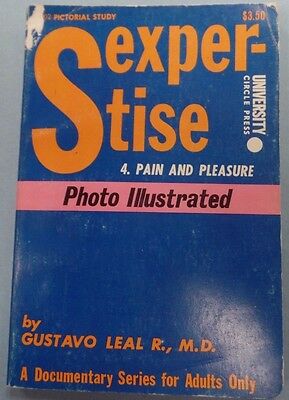 Sexper-tise Adult Book by Gustavo Leal R. M.D.4. Pain and Pleasure 1971