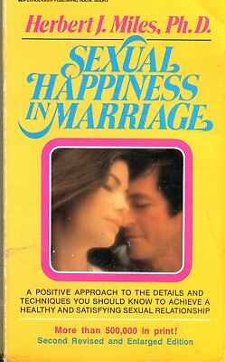 Sexual Happiness In Marriage Novel by Herbert J. Miles Ph.D 1982 042214lm-epa