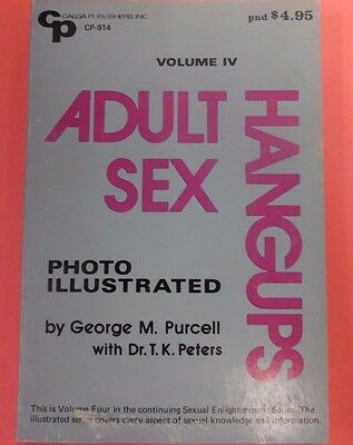 Adult Sex Hangups Book by George M. Purcell vol. IV 1971 Calga Publisher