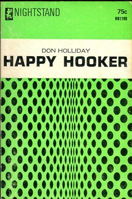 Happy Hooker Novel by Don Holliday 1966 Nightstand Books 031318lm-ep3