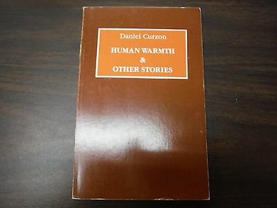 Human Warmth & Other Stories by Daniel Curzon Adult Novel 102115tjp