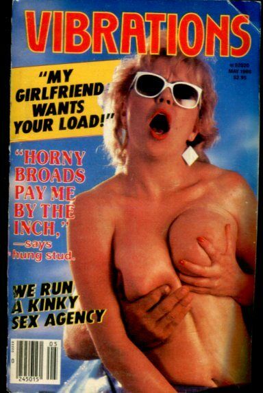 Vibrations Digest My Girlfriend Wants Your Load! May 1986 020719lm-ep