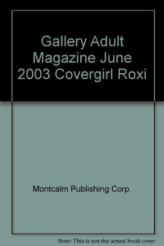 Gallery Adult Magazine June 2003 Covergirl Roxi