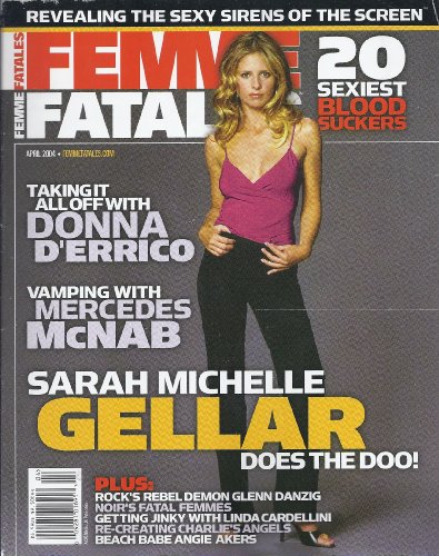 Femme Fatales (April 2004,Sarah Michelle Gellar)