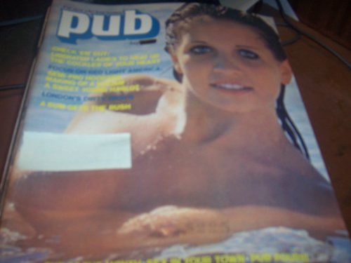 Pub Adult Magazine August 1976 V1 N4 Liberated Ladies to Heat Up The Cockles of Your Heart