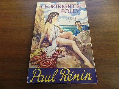 A Fornight's Folly Paul Reninm, 126 pages Erotic Novel 120915ame