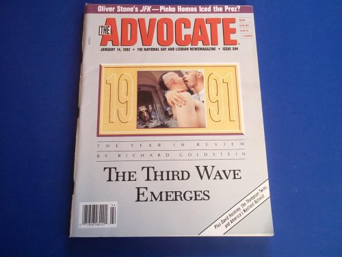 The Advocate (Issue No. 594, January 14, 1992): The National Gay and Lesbian Newsmagazine Magazine (Cover Story: The Third Wave Emerges - 1991 The Year In Review By Richard Goldstein)