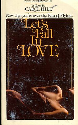 Lets Fall In Love Adult Novel by Carol Hill 1975 121917lm-ep