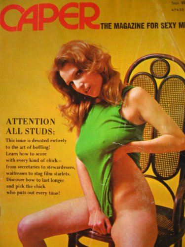 Caper: The Magazine For Sexy Men September 1972