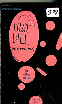 That Pill ( An Intimate Report) Adult Book by Roger Jordan 1969 041914lm-epa