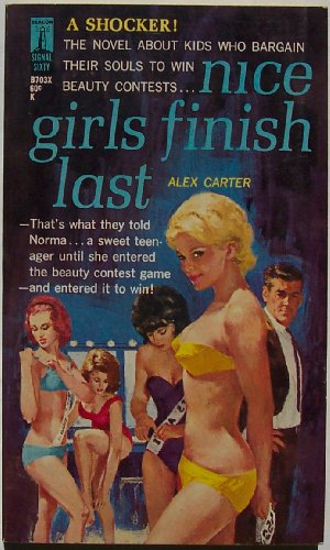 Nice Girls Finish Last: The Novel About Kids Who Bargain Their Souls to Win Beauty Contests (Erotica)