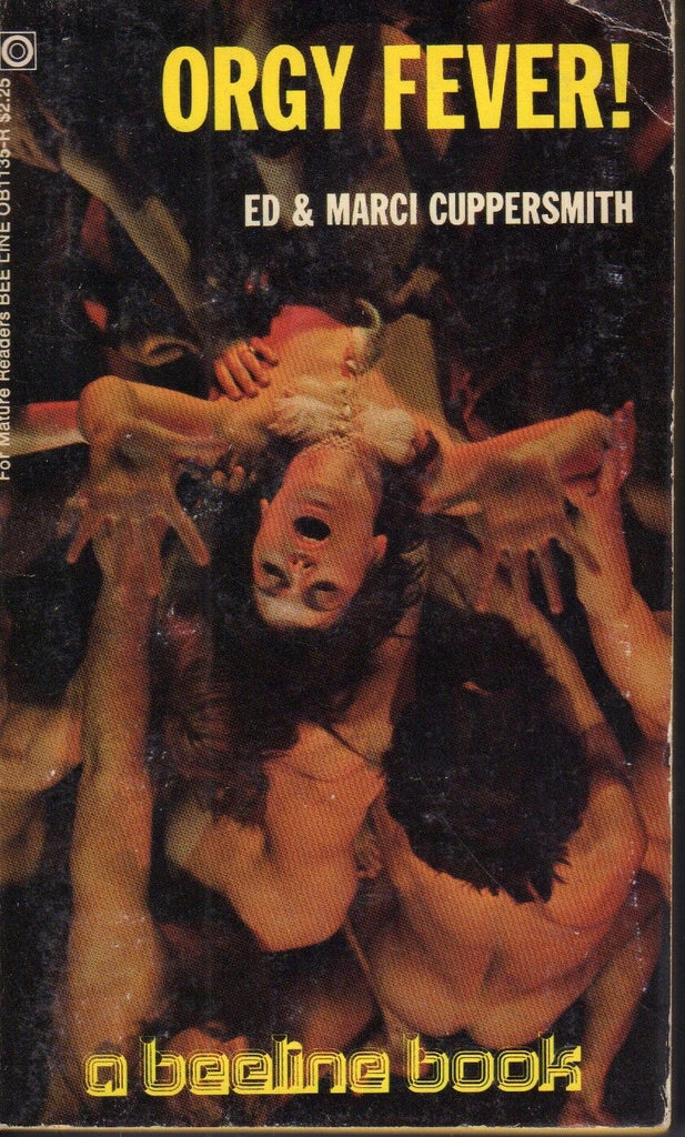 Orgy Fever Ed & Marci Cuppersmith Beeline Books 1975 Adult Book 041318DBEP