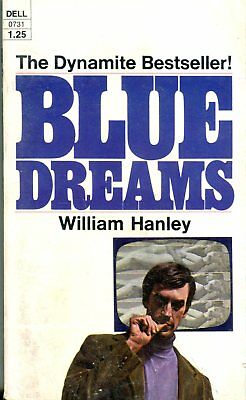 Blue Dreams Adult Novel by William Hanley 1972 Dell Book 042214lm-epa2