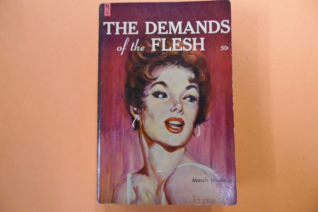 The Demands Of The Flesh Adult Novel by March Hastings 1959 110216lm-ep