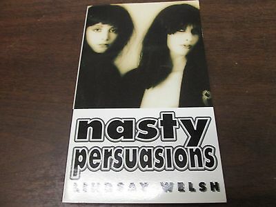 Nasty Persuasions Lindsay Welsh Rosebud Pub 1996 NM Paperback Novel 070215amp