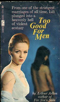 Too Good For Men Adult Novel by Arthur Adlon 1965 030618lm-ep