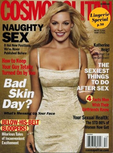 Cosmopolitan December 2006 Katherine Heigl on Cover, The Sexiest Things to Do After Sex, Naughty Sex - 8 New Unpublished Positions, Below-His-Belt Bloopers, Lingerie Special, Katherine McPhee/American Idol, Wilmer Valderram/That 70's Show