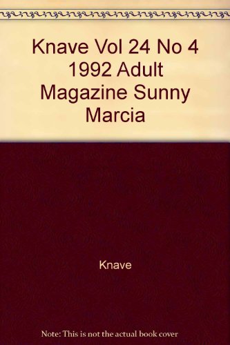 Knave Vol 24 No 4 1992 Adult Magazine "Sunny" "Marcia"