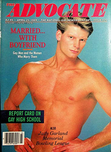 Advocate Gay Magazine Married... With Boyfriend / Judy Garland Memorial #523 April 25, 1989
