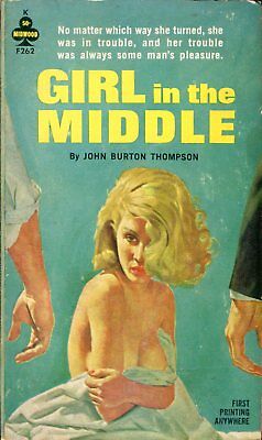 Girl In The Middle Novel by John Burton Thompson 1963 Midwood 121917lm-ep