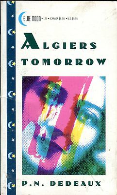 Algiers Tomorrow Novel by P.N. Dedeaux 1993 Blue Moon Books 041018lm-ep3