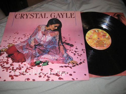 CRYSTAL GAYLE-WE MUST BELIEVE IN MAGIC