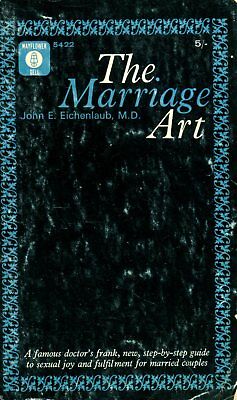 The Marriage Art Adult Novel by John E. Eichenlaub M.D. 1966 042314lm-epa2