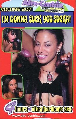 I'M Gonna Suck You Sucka! VHS vol.207 4 Hrs Afro-Centrix 032818lm-ep5