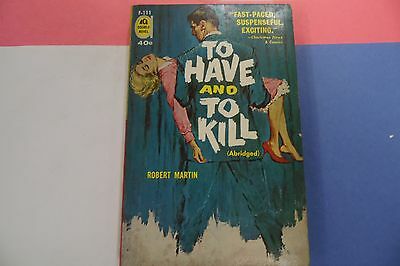 To Have And To Kill Adult Novel by Robert Martin 1961 062716lm-ep2