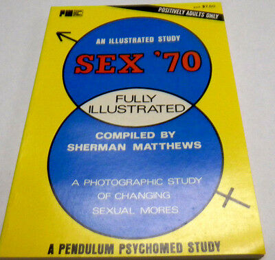 Sex '70 Adult Illustrated Book "Changing Sexual Mores" 092513lm-ep