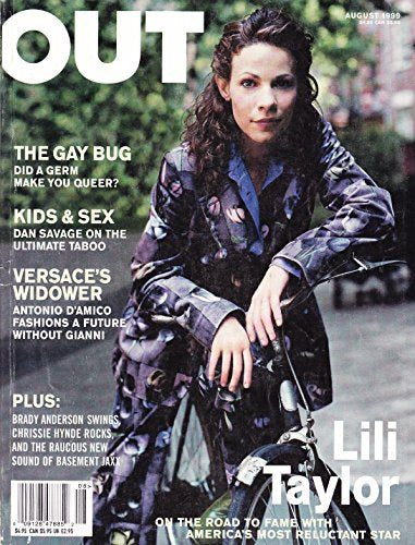Lili Taylor (The Haunting) * The Gay Bug * Kids & Sex * Antonio D'Amico (Versace's Widower) * Bray Anderson * Chrissie Hynde *& Basement Jaxx * Gay & Lesbian Interest * August, 1999 Out Magazine