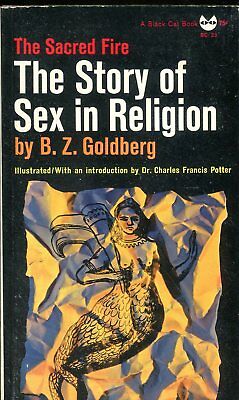 The Sacred Fire The Story Of Sex In Religion by B.Z. Goldberg 1962 030618lm-ep