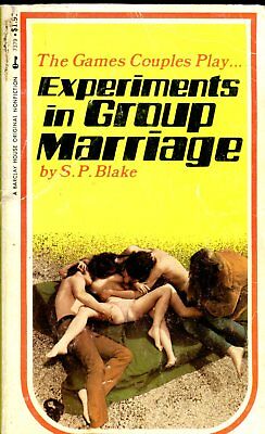 Experiments In Group Marriage Novel by S.P. Blake 1974 032118lm-ep