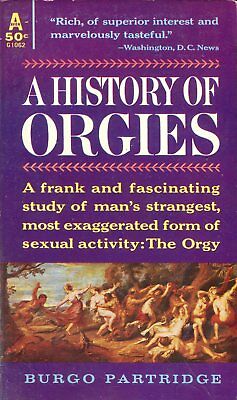 A History Of Orgies Adult Novel by Burgo Partridge 1960 030618lm-ep