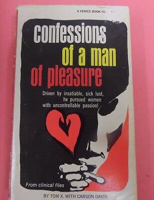 Confessions of a man of pleasure Adult Novel by Tom X. 1968 102313lm-epa2