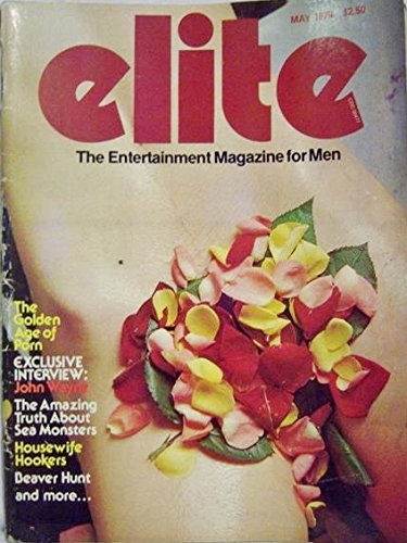 Elite Adult Magazine (JOHN WAYNE INTERVIEW , Sea Monstersd , Housewife Hookers , Porn, May 1979)